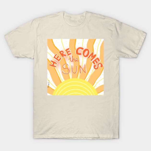 Here comes the sun T-Shirt by Charlotsart